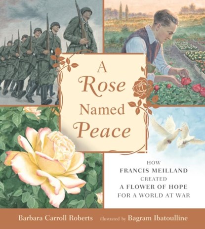 A Rose Named Peace, Barbara Carroll Roberts - Gebonden - 9781529506402