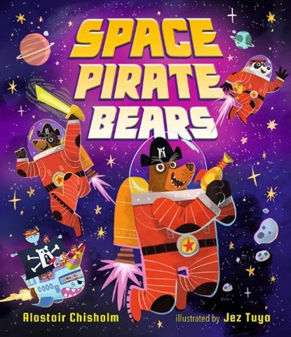 Space Pirate Bears, Alastair Chisholm - Gebonden - 9781529507256