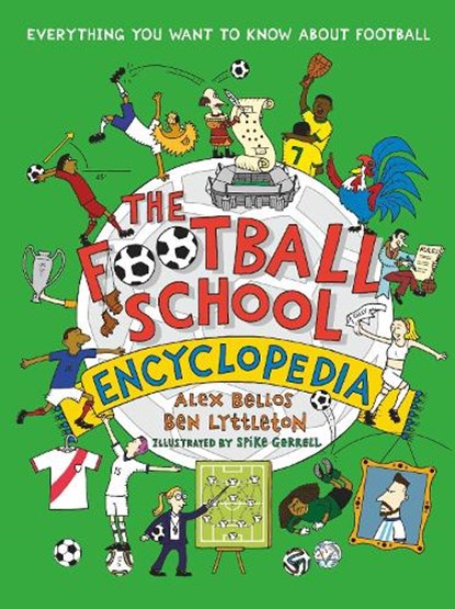 The Football School Encyclopedia, Alex Bellos ; Ben Lyttleton - Gebonden - 9781529507584