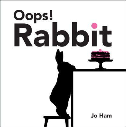 Oops! Rabbit, Jo Ham - Gebonden - 9781529509113