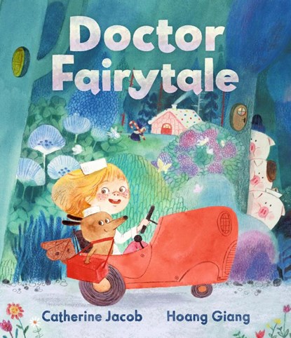 Doctor Fairytale, Catherine Jacob - Gebonden - 9781529509243