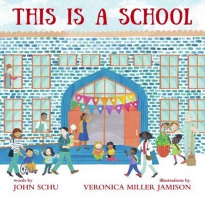 This Is a School, John Schu - Gebonden - 9781529510119