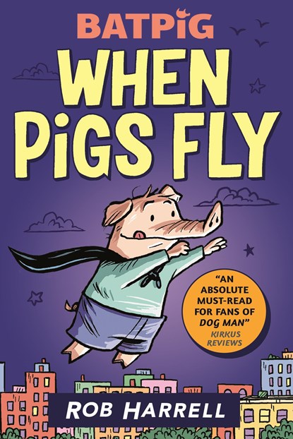 Batpig: When Pigs Fly, Rob Harrell - Paperback - 9781529510270