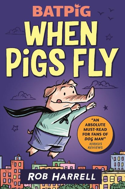 Batpig: When Pigs Fly, Rob Harrell - Paperback - 9781529510270