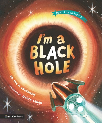 I'm a Black Hole, Dr. Dr. Eve M. Vavagiakis - Gebonden - 9781529512205