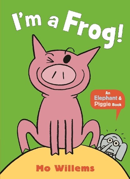 I'm a Frog!, Mo Willems - Paperback - 9781529512366