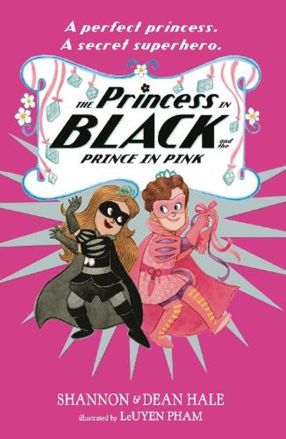 The Princess in Black and the Prince in Pink, Shannon Hale ; Dean Hale - Paperback - 9781529512717