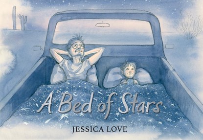 A Bed of Stars, Jessica Love - Gebonden Gebonden - 9781529512762
