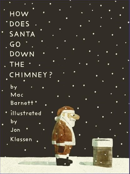 How Does Santa Go Down the Chimney?, Mac Barnett - Gebonden - 9781529512779