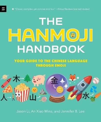The Hanmoji Handbook, Jason Li ; An Xiao Mina ; Jennifer 8. Lee - Paperback - 9781529512861