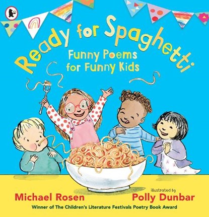 Ready for Spaghetti: Funny Poems for Funny Kids, Michael Rosen - Paperback - 9781529513905
