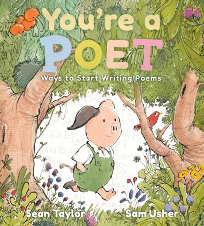 You're a Poet: Ways to Start Writing Poems, Sean Taylor - Paperback - 9781529514063