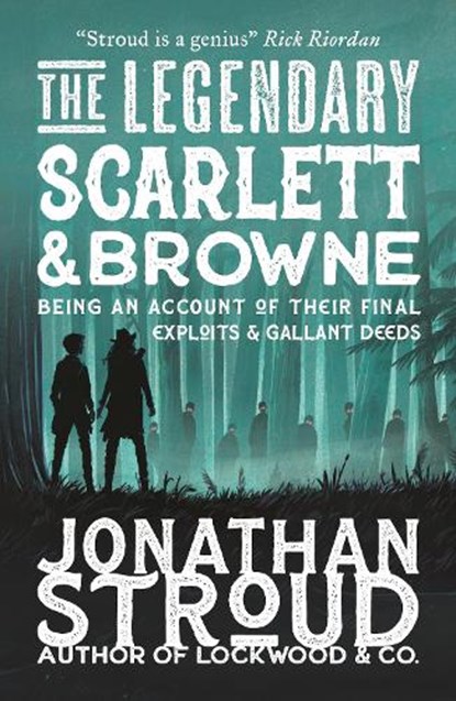 The Legendary Scarlett and Browne, Jonathan Stroud - Paperback - 9781529514377