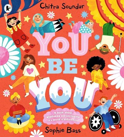 You Be You, Chitra Soundar - Paperback - 9781529514780