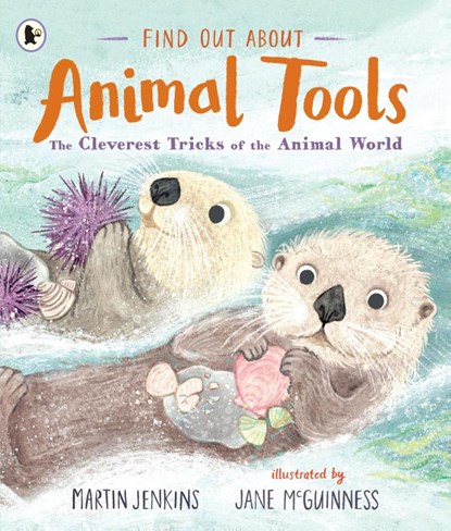 Find Out About ... Animal Tools, Martin Jenkins - Paperback - 9781529515152