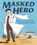 Masked Hero, Shan Woo Liu - Gebonden - 9781529515510
