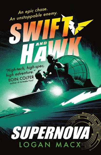 Swift and Hawk: Supernova, Logan Macx - Paperback - 9781529515954