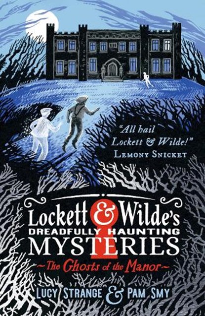 Lockett & Wilde's Dreadfully Haunting Mysteries: The Ghosts of the Manor, Lucy Strange - Gebonden - 9781529516005