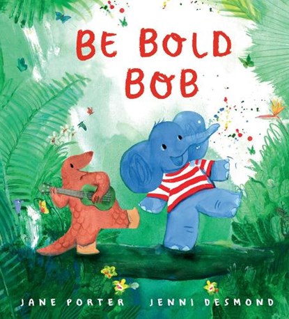 Be Bold, Bob, Jane Porter - Gebonden - 9781529516272