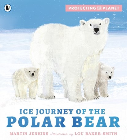 Protecting the Planet: Ice Journey of the Polar Bear, Martin Jenkins - Paperback - 9781529517200