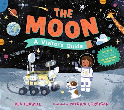 The Moon: A Visitor's Guide, Ben Lerwill - Gebonden - 9781529517309