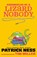 Chronicles of a Lizard Nobody, Patrick Ness - Paperback - 9781529517958