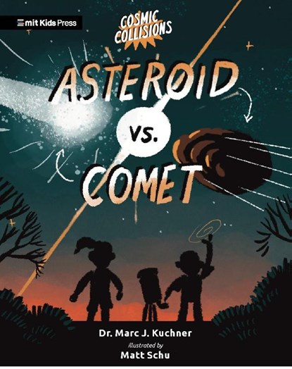 Cosmic Collisions: Asteroid vs. Comet, Marc J. Kuchner - Paperback - 9781529518122