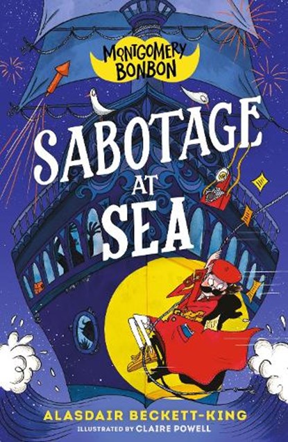 Montgomery Bonbon: Sabotage at Sea, Alasdair Beckett-King - Paperback - 9781529518306