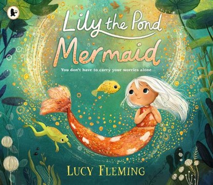 Lily the Pond Mermaid, Lucy Fleming - Paperback - 9781529518771