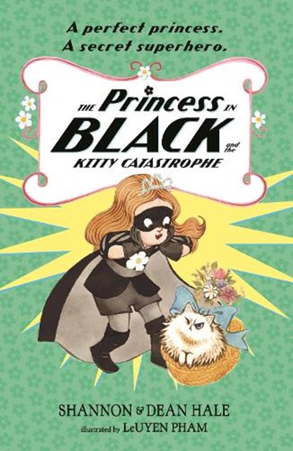 The Princess in Black and the Kitty Catastrophe, Shannon Hale ; Dean Hale - Paperback - 9781529519303