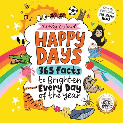 Happy Days: 365 Facts to Brighten Every Day of the Year, Emily Coxhead - Gebonden - 9781529520866