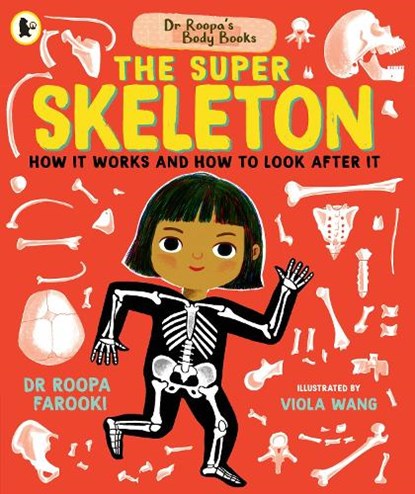 Dr Roopa's Body Books: The Super Skeleton, Dr Roopa Farooki - Paperback - 9781529523300