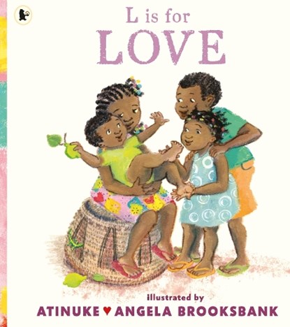 L is for Love, Atinuke - Paperback - 9781529523577