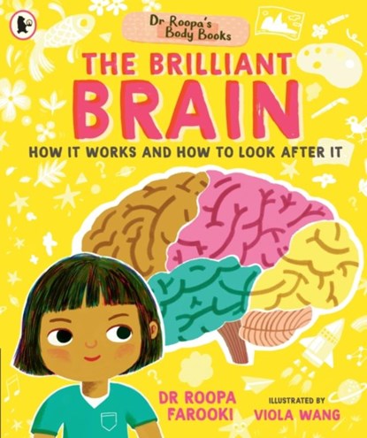 Dr Roopa's Body Books: The Brilliant Brain, Dr Roopa Farooki - Paperback - 9781529523584