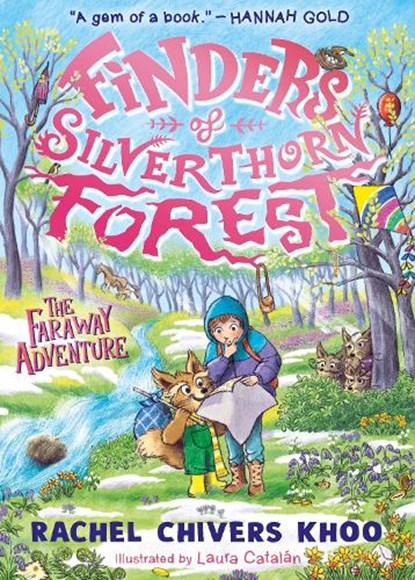 Finders of Silverthorn Forest: The Faraway Adventure, Rachel Chivers Khoo - Paperback - 9781529523812