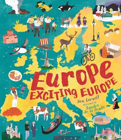 Europe, Exciting Europe, Ben Lerwill - Paperback - 9781529526509