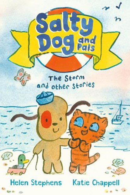Salty Dog and Pals: The Storm & Other Stories, Katie Chappell ; Helen Stephens - Paperback - 9781529526783