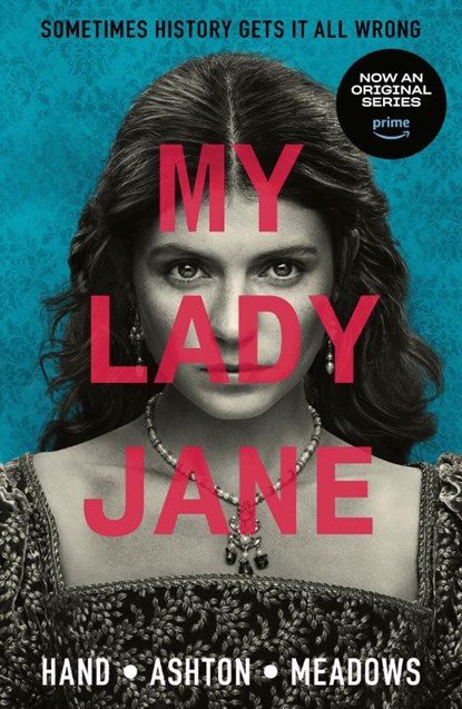 My Lady Jane, Cynthia Hand ; Jodi Meadows ; Brodi Ashton - Paperback - 9781529527186