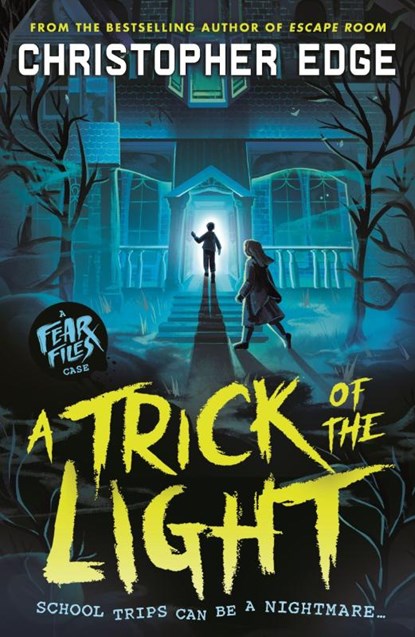 Fear Files: A Trick of the Light, Christopher Edge - Paperback - 9781529527384