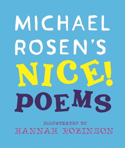 Michael Rosen's NICE! Poems, Michael Rosen - Paperback - 9781529530087