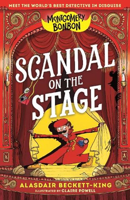 Montgomery Bonbon: Scandal on the Stage, Alasdair Beckett-King - Paperback - 9781529530476