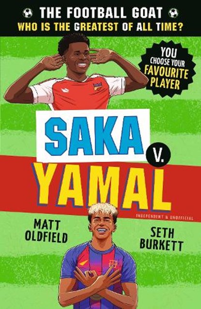 The Football GOAT: Saka v. Yamal, Matt Oldfield ; Seth Burkett - Paperback - 9781529530995