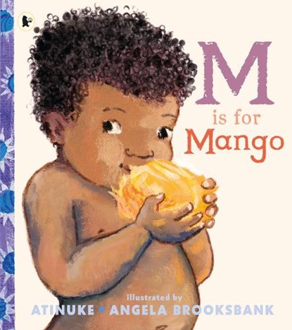 M Is for Mango, Atinuke - Paperback - 9781529532067