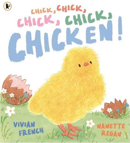 Chick, Chick, Chick, Chick, Chicken!, Vivian French - Paperback - 9781529532784