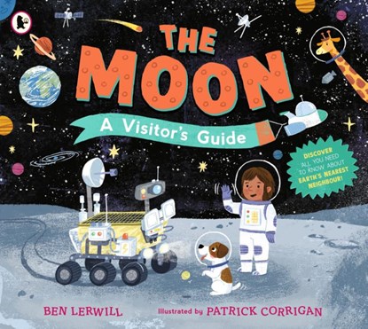 The Moon: A Visitor's Guide, Ben Lerwill - Paperback - 9781529532906