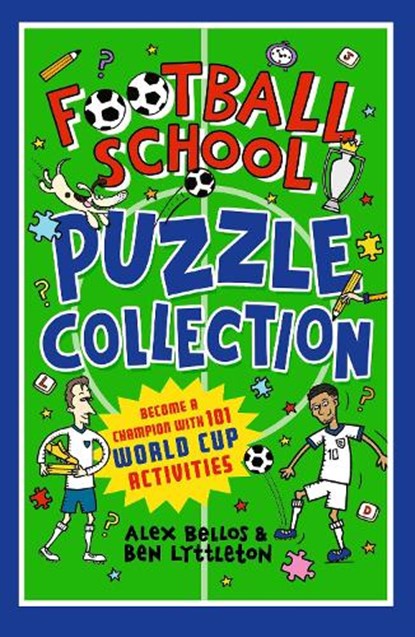 Football School Puzzle Collection: Become a Champion with 101 World Cup Activities, Ben Lyttleton ; Alex Bellos - Paperback - 9781529533071