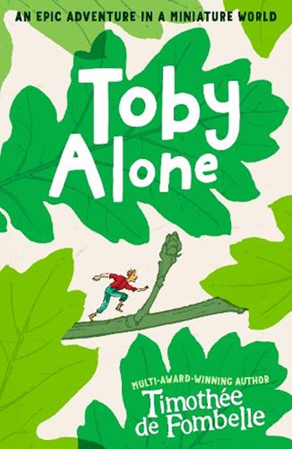 Toby Alone, Timothee de Fombelle - Paperback - 9781529534306