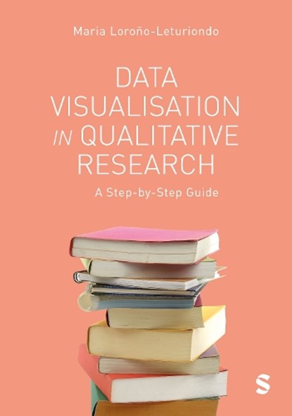 Data Visualisation in Qualitative Research, Lorono-Leturiondo - Gebonden - 9781529601688