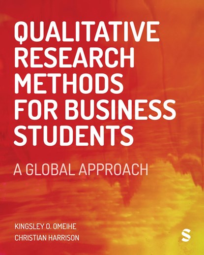Qualitative Research Methods for Business Students, Kingsley O. Omeihe ; Christian Harrison - Paperback - 9781529601725