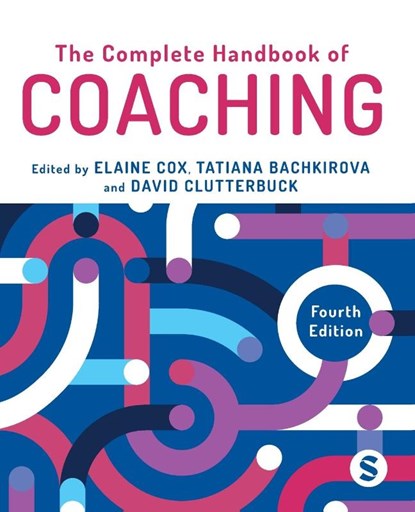 The Complete Handbook of Coaching, COX,  Elaine ; Bachkirova, Tatiana ; Clutterbuck, David Ashley - Paperback - 9781529604887